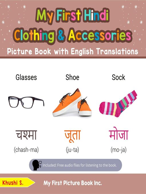 Title details for My First Hindi Clothing & Accessories Picture Book with English Translations by Khushi S - Available